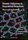 ATOMIC DIFFUSION IN DISORDERED MATERIALS, THEORY AND APPLICATIONS (Hardcover)