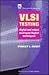 VLSI Testing: Digital and mixed analogue/digital techniques (Materials, Circuits and Devices)