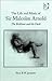 The Life and Music of Sir Malcolm Arnold: The Brilliant and the Dark