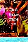 Tales Of A Chocolate Smuggler