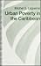 Urban Poverty in the Caribbean: French Martinique As a Social Laboratory
