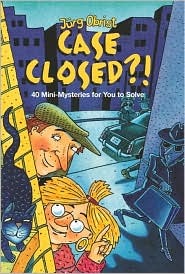 Case Closed?! Forty Mini Series for You To Solve (Library Binding)