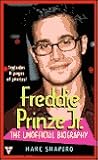 Freddie Prinze Jr.: The Unofficial Biography Freddie Prinze Jr.: The Unofficial Biography