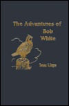 The Adventures of Bob White (Hardcover)