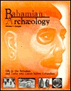 Bahamian archaeology: Life in the Bahamas and Turks and Caicos before Columbus (Paperback)