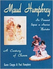 Maud Humphrey: Her Permanent Imprint on American Illustration (Paperback)