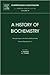 Selected Topics in the History of Biochemistry: Personal Recollections IX (Volume 44) (Comprehensive Biochemistry, Volume 44)