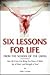 Six Lessons for Life from t...