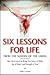Six Lessons for Life from the School of the Cross by John A. Kane