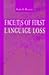 Face[t]s of First Language Loss