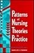 Patterns of Nursing Theories in Practice: . (NATIONAL LEAGUE FOR NURSING SERIES (ALL NLN TITLES))