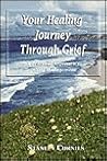Your Healing Journey Through Grief: A Practical Guide to Grief Management