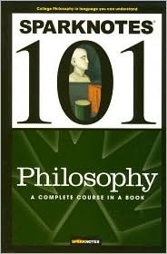Philosophy (SparkNotes 101)