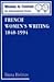 French Women's Writing 1848-1994: Volume 4 (Women in Context, 3)