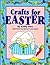 Crafts for Easter (Holiday Crafts for Kids)