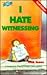 I hate witnessing