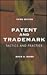 Patent and Trademark Tactics and Practice