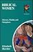 Biblical Women: Mirrors, Models, and Metaphors (A Kaleidoscope Series Resource)