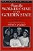 From the Workers' State to the Golden State by Steven J. Gold