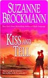 Kiss and Tell by Suzanne Brockmann