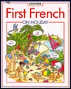 First French on Holiday (First Languages)