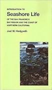 Introduction to Seashore Life of the San Francisco Bay Region and the Coast of Northern California