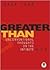 Greater Than: Unconventiona...