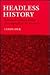 Headless History: Nineteenth-Century French Historiography of the Revolution