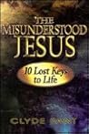 The Misunderstood Jesus: 10 Lost Keys to Life