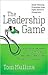 The Leadership Game by Tom Mullins