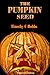 The Pumpkin Seed