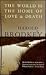 The World Is the Home of Love & Death by Harold Brodkey The World Is the Home of Love & Death by Harold Brodkey