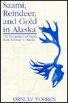 Saami, Reindeer, and Gold in Alaska: The Emigration of Saami from Norway to Alaska (Paperback)