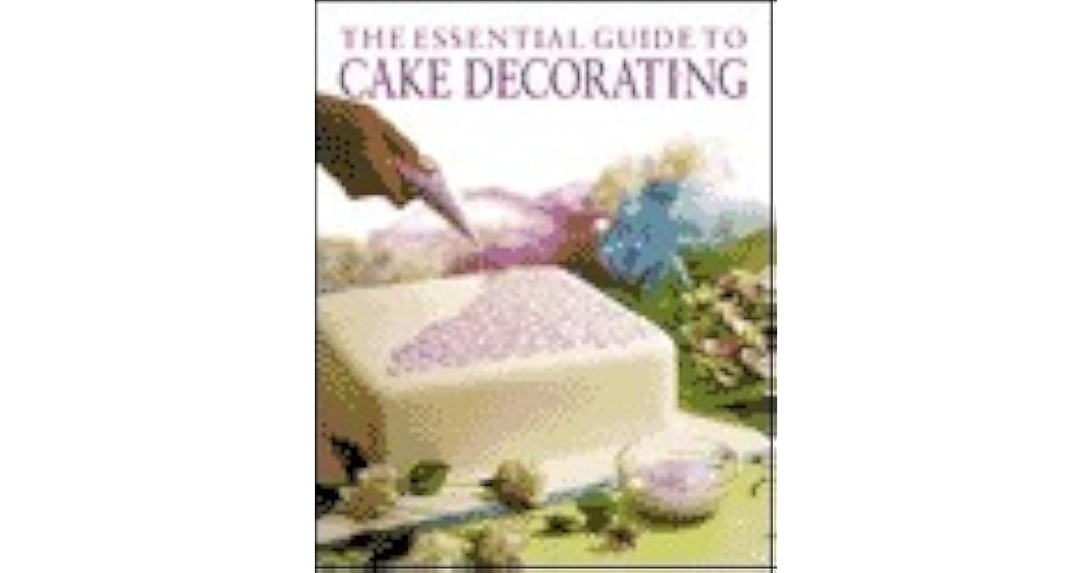 The Essential Guide to Cake Decorating by Jane Price