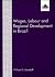 Wages, Labour and Regional Development in Brazil