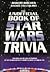 The Unofficial Book of Star Wars Trivia