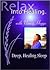 Relax into Healing: Deep, Healing Sleep