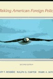 Making American Foreign Policy (Paperback)
