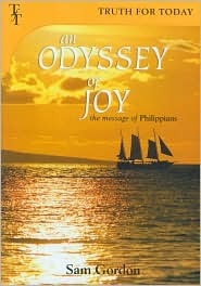 An Odyssey of Joy: The Message of Philippians (Truth for Today Commentary Series)