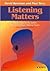 Listening Matters: Practice...