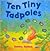Ten Tiny Tadpoles by Debbie Tarbett