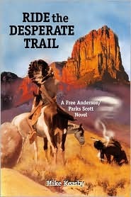 Ride the Desperate Trail (Paperback)