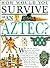 How Would You Survive as an Aztec? (How Would You Survive?)