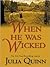 When He Was Wicked by Julia Quinn