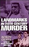 Landmarks in 20th Century Murder