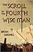 The Scroll of the Fourth Wise Man