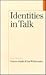 Identities in Talk