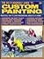 Do-It-Yourself Guide to Custom Painting by Larry Schreib