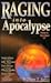 Raging into Apocalypse: Essays in Apocalypse IV