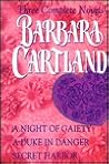 Three Complete Novels: A Night of Gaiety; A Duke in Danger; Secret Harbor Three Complete Novels: A Night of Gaiety; A Duke in Danger; Secret Harbor